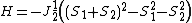 H=-J\frac{1}{2}\left((S_1+S_2)^2 - S_1^2 - S_2^2\right)